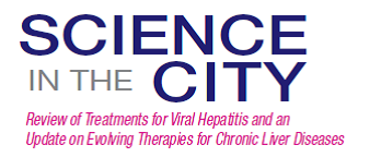 Science in the City: Review of Treatments for Viral Hepatitis and an Update on Evolving Therapies for Chronic Liver Diseases Banner